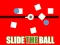 Oyunu Slide The Ball çevrimiçi