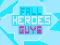 Oyunu Fall Heroes Guys 2 çevrimiçi