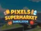 Oyunu Pixels Supermarket Simulator çevrimiçi
