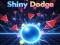 Oyunu Shiny Dodge çevrimiçi