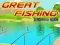 Oyunu Great Fishing çevrimiçi