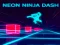 Oyunu Neon Ninja Dash çevrimiçi