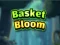 Oyunu Basket Bloom çevrimiçi