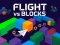 Oyunu Flight vs Blocks çevrimiçi