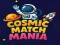 Oyunu Cosmic Match Mania çevrimiçi