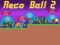 Oyunu Reco Ball 2 çevrimiçi