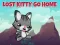 Oyunu Lost Kitty Go Home çevrimiçi