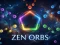 Oyunu Zen Orbs çevrimiçi