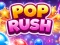 Oyunu Pop Rush çevrimiçi