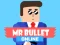 Oyunu Mr Bullet Online çevrimiçi