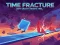 Oyunu Time Fracture çevrimiçi