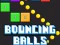 Oyunu Bouncing Balls Game çevrimiçi