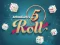 Oyunu 5 Roll çevrimiçi