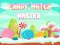 Oyunu Candy Match Master çevrimiçi