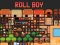 Oyunu Roll Boy çevrimiçi