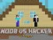 Oyunu Noob vs Hacker 2 Player çevrimiçi