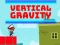 Oyunu Vertical Gravity çevrimiçi