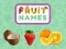 Oyunu Fruit Names çevrimiçi