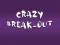 Oyunu Crazy Break-Out çevrimiçi