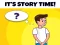 Oyunu Its Story Time çevrimiçi