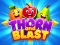 Oyunu Thorn and Blast çevrimiçi