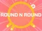 Oyunu ROUND and ROUND çevrimiçi