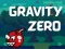 Oyunu Gravity Zero çevrimiçi