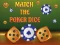 Oyunu Match The Porker Dice çevrimiçi