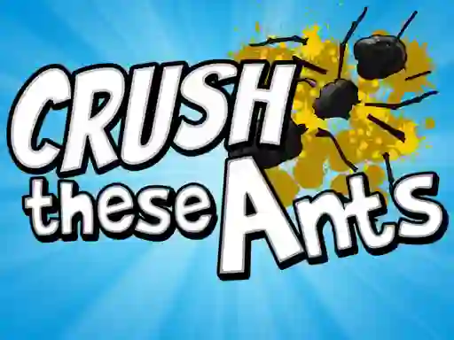 Oyunu Crush These Ants çevrimiçi