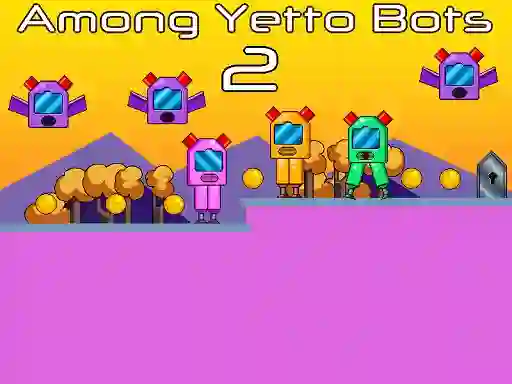 Oyunu Among Yetto Bots 2 çevrimiçi