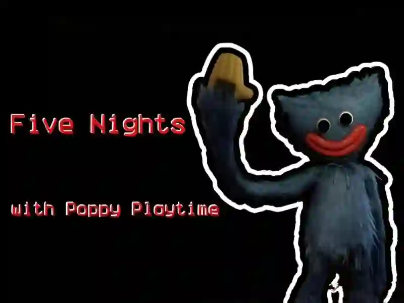 Oyunu Five Nights at Poppy çevrimiçi