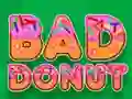Oyunu Bad Donut çevrimiçi