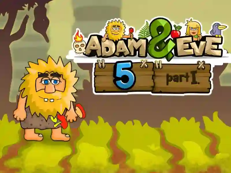 Oyunu Adam and Eve 5 Part 1 çevrimiçi