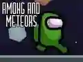 Oyunu Among and Meteors çevrimiçi