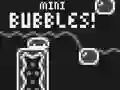 Oyunu Mini Bubbles! çevrimiçi
