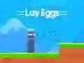 Oyunu Lay Eggs çevrimiçi