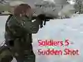Oyunu Soldiers 5: Sudden Shot çevrimiçi