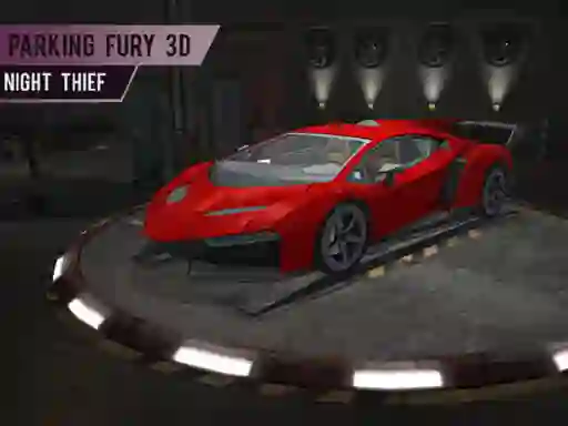 Oyunu Parking Fury 3d: Night Thief çevrimiçi