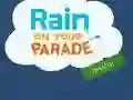 Oyunu Rain on Your Parade çevrimiçi