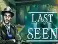 Oyunu Last Seen çevrimiçi