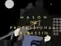 Oyunu Mason the Professional Assassin çevrimiçi
