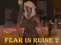 Oyunu Fear In Ruine 2 çevrimiçi