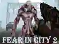 Oyunu Fear In City 2 çevrimiçi