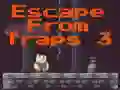 Oyunu Escape From Traps 3 çevrimiçi
