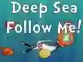 Oyunu Deep Sea Follow Me! çevrimiçi