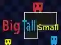 Oyunu Big Tall Small çevrimiçi