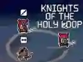 Oyunu Knights of the Holy Loop çevrimiçi