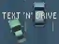 Oyunu Text 'n' Drive çevrimiçi
