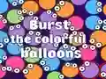 Oyunu Burst the Colorful Balloons çevrimiçi