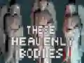 Oyunu These Heavenly Bodies çevrimiçi